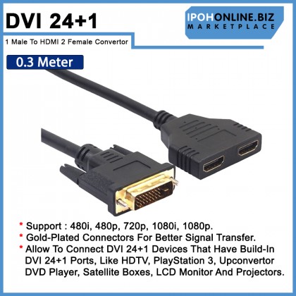 0.3M DVI24+1 1 Male To HDMI 2 Female 1 In 2 Out Convertor 0.3M DVI24+1 1 Male To HDMI 2 Female 1 In 2 Out Convertor